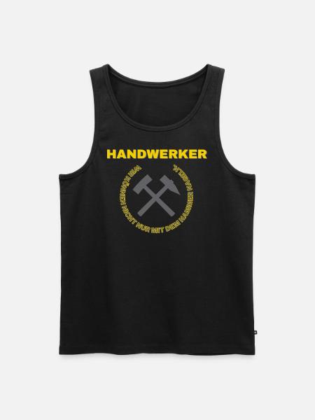 Handwerker Lustiger Spruch Shirt - Männer Premium Bio Tank Top - Schwarz