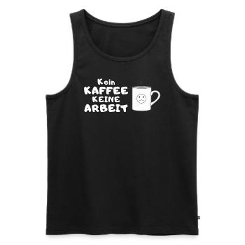 Kein Kaffee, keine Arbeit - Männer Premium Bio Tank Top - Schwarz - Vorne - Michal (187cm)