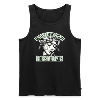 Mutter Natur spricht, hörst du zu? - Männer Premium Bio Tank Top - Schwarz - Vorne - AI Model Male 178 light (178cm)
