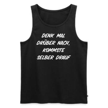 Denk mal drüber nach, kommste selber drauf - Männer Premium Bio Tank Top - Schwarz - Vorne - Michal (187cm)