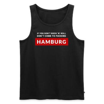 if you dont rock n roll dont come to Hamburg - Männer Premium Bio Tank Top - Schwarz - Vorne - Michal (187cm)