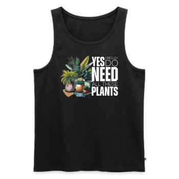 Yes i really do need all these plants - Männer Premium Bio Tank Top - Schwarz - Vorne - Michal (187cm)