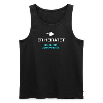 Er heiratet ich bin nur zum Saufen da - Männer Premium Bio Tank Top - Schwarz - Vorne - Michal (187cm)