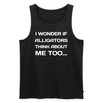 I Wonder If Alligators Think About Me Too... - Men's Premium Organic Tank Top - black - Front - Michal (187cm)