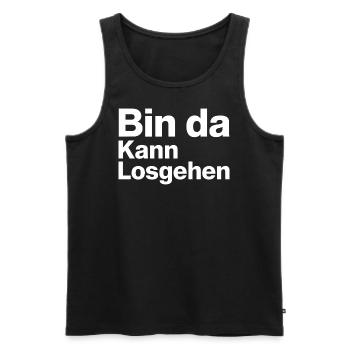 Bin da kann losgehen - Männer Premium Bio Tank Top - Schwarz - Vorne - Michal (187cm)