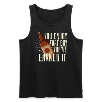 You Enjoy That, Boy - Earned It - Earned Beer - Men's Premium Organic Tank Top - black - Front - AI Model Male 178 light (178cm)