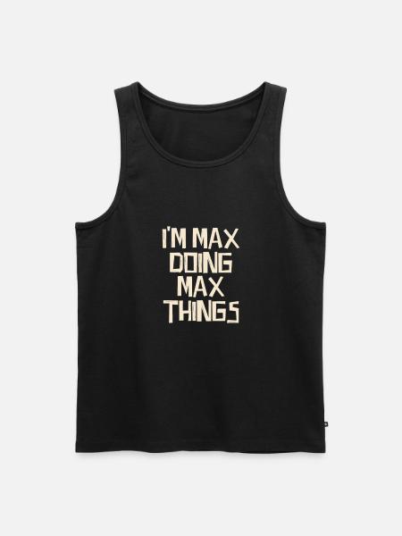 I'm Max doing Max things - Männer Premium Bio Tank Top - Schwarz