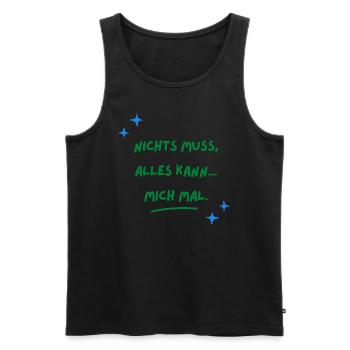 nichts muss, alles kann... mich mal, Sprüche - Männer Premium Bio Tank Top - Schwarz - Vorne - AI Model Male 178 light (178cm)