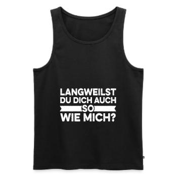Sarkusmus Spruch Schwarzer Humor Lustiges Ironie - Männer Premium Bio Tank Top - Schwarz - Vorne - Michal (187cm)