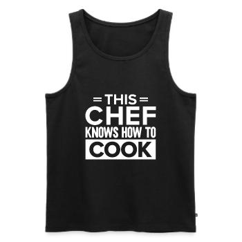 Chef Quote Gift Funny Chef - Men's Premium Organic Tank Top - black - Front - AI Model Male 178 light (178cm)