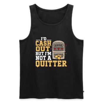 I'd Cash Out But I'm Not A Quitter Casino Gambling - Männer Premium Bio Tank Top - Schwarz - Vorne - Michal (187cm)