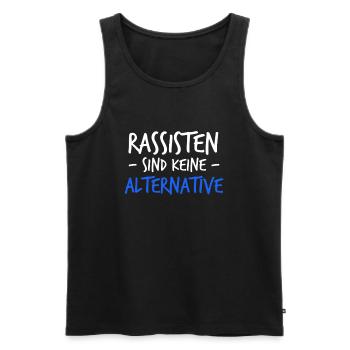 Rassisten sind keine Alternative | Politik Demo - Männer Premium Bio Tank Top - Schwarz - Vorne - Michal (187cm)