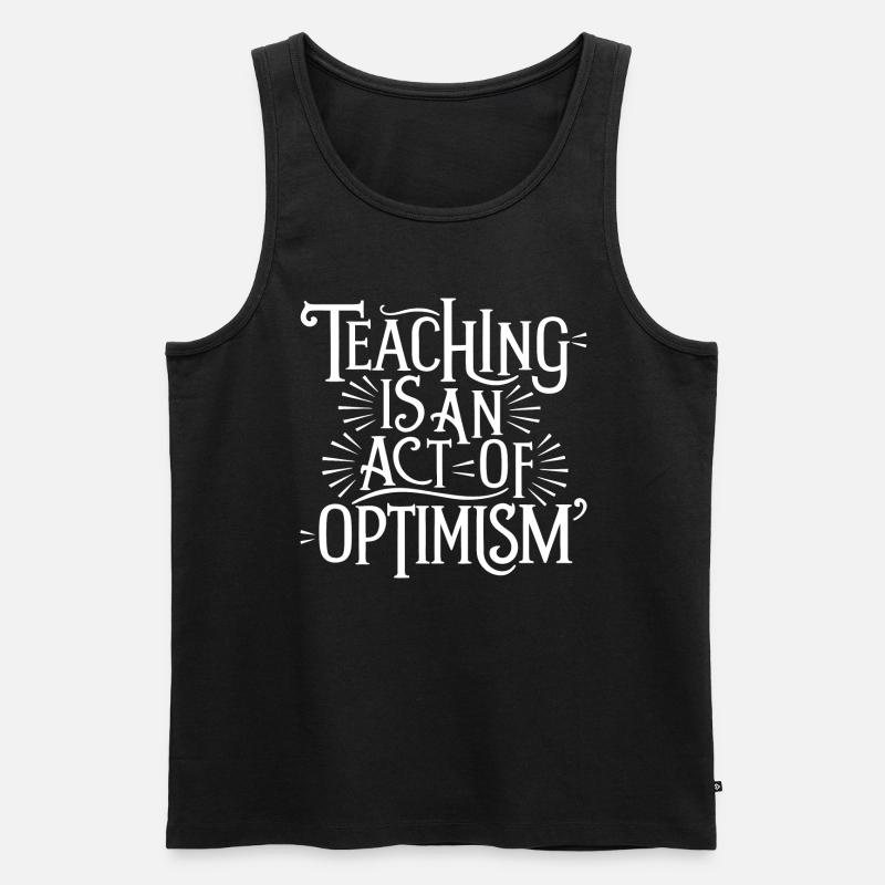 Lehren ist Optimismus, optimistisch sein - Männer Premium Bio Tank Top - Schwarz