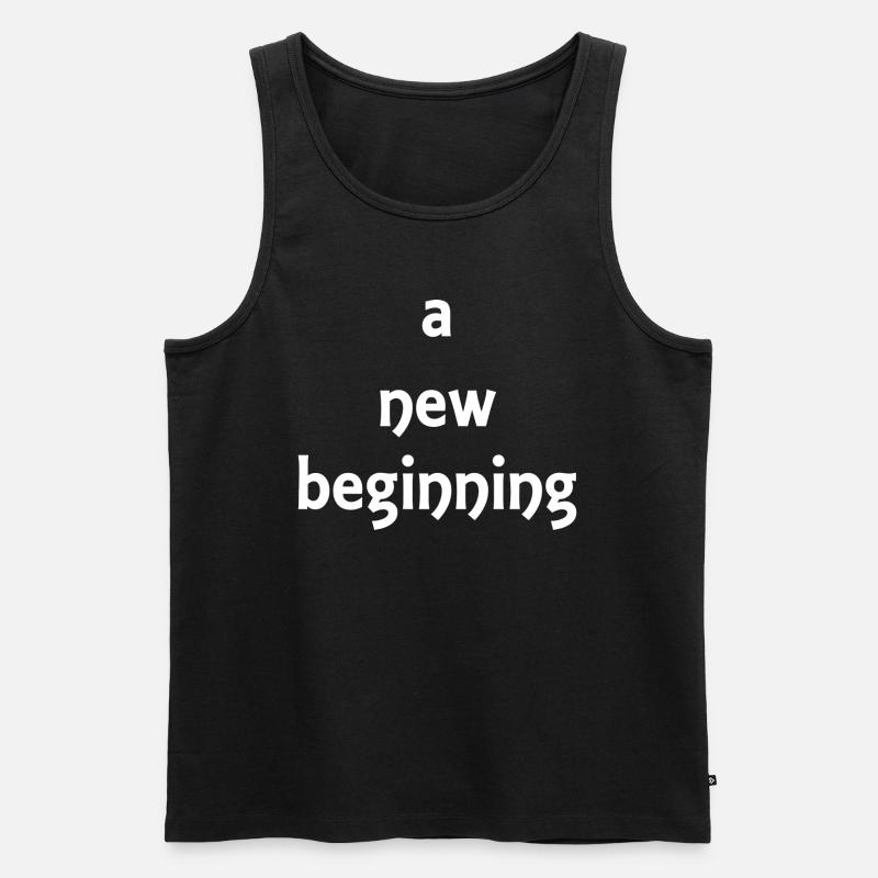 a new beginning - Proverbs - Gift - Men's Premium Organic Tank Top - black