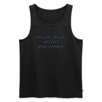 Musste selber wissen - Carpe Diem - Männer Premium Bio Tank Top - Schwarz - Vorne - Michal (187cm)