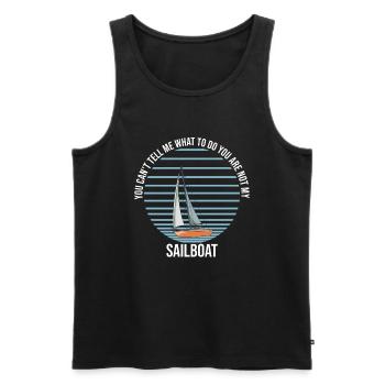 You Can't Tell Me What To Do Sailboat - Männer Premium Bio Tank Top - Schwarz - Vorne - Michal (187cm)