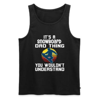 It's A Snowboard Dad Thing You Wouldn't Understand - Men's Premium Organic Tank Top - black - Front - Michal (187cm)