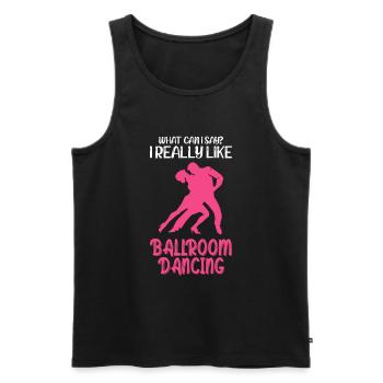 Que puis-je dire que j’aime vraiment la danse de salon - Débardeur bio Premium Homme - noir - Devant - Michal (187cm)
