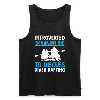 Introverted But Willing To Discuss River Rafting - Men's Premium Organic Tank Top - black - Front - AI Model Male 178 light (178cm)