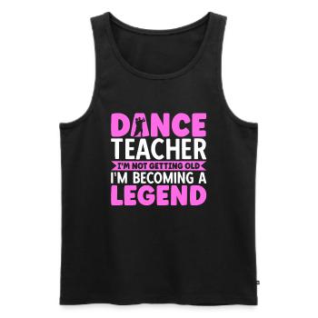 Dance Teacher I'm Becoming A Legend - Men's Premium Organic Tank Top - black - Front - Michal (187cm)