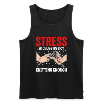 Le stress est causé par le fait de ne pas tricoter suffisamment - Débardeur bio Premium Homme - noir - Devant - Michal (187cm)
