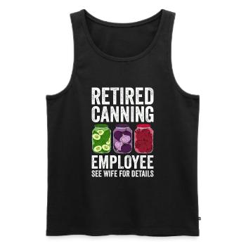 Retired Canning Employee See Wife For Details - Männer Premium Bio Tank Top - Schwarz - Vorne - AI Model Male 178 light (178cm)