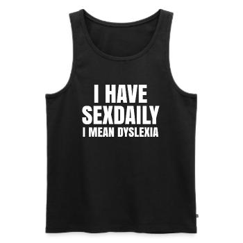 I Have SexDaily I Mean Dyslexia - Funny saying - Men's Premium Organic Tank Top - black - Front - Michal (187cm)