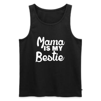 Mama is my bestie Mom is the greatest mummy mom - Men's Premium Organic Tank Top - black - Front - Michal (187cm)