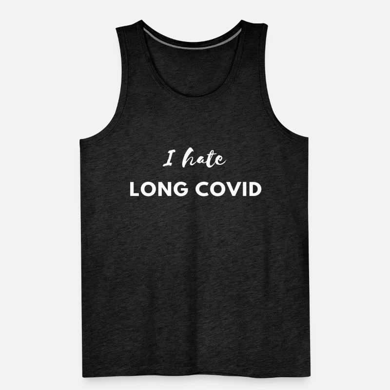 I hate Longcovid Corona Lockdown Virus Sick Funny Men's Premium Organic Tank Top