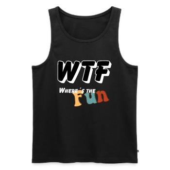 WTF - Où est le plaisir - Débardeur bio Premium Homme - noir - Devant - Michal (187cm)