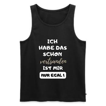 lustiger Spruch Habe das schon verstanden Geschenk - Männer Premium Bio Tank Top - Schwarz - Vorne - Michal (187cm)