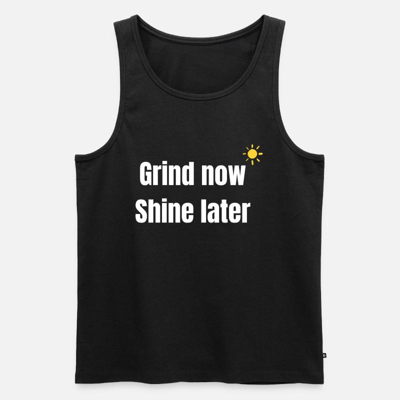 Arbeite Jetzt strahlen später - Männer Premium Bio Tank Top - Schwarz