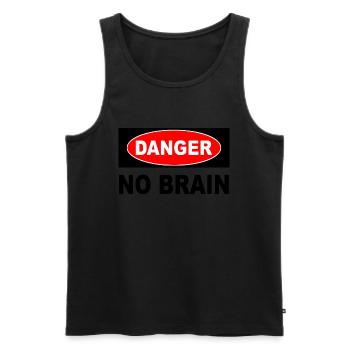DANGER No Brain – Lustiges Warnschild Motiv - Männer Premium Bio Tank Top - Schwarz - Vorne - Michal (187cm)