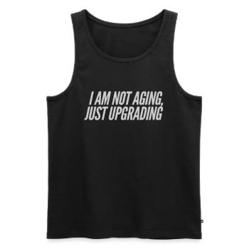 I am not aging, just upgrading - Men's Premium Organic Tank Top - black - Front - AI Model Male 178 light (178cm)