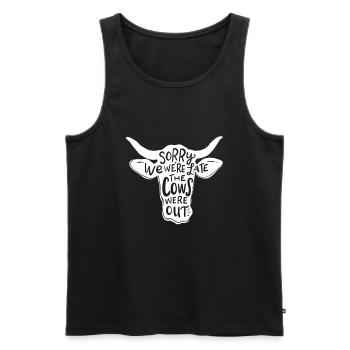Sorry, dass wir spät dran sind die Kühe waren - Männer Premium Bio Tank Top - Schwarz - Vorne - Michal (187cm)