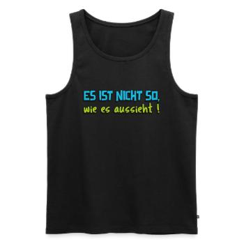 spassige Worte es ist nicht so, wie es aussieht - Männer Premium Bio Tank Top - Schwarz - Vorne - Michal (187cm)