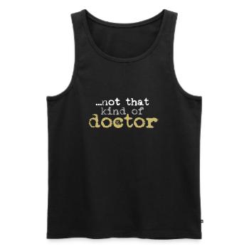 Not That Kind Of Doctor - Men's Premium Organic Tank Top - black - Front - Michal (187cm)
