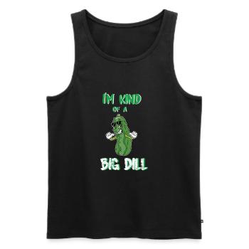 I'm Kind Of A Big Dill - Men's Premium Organic Tank Top - black - Front - AI Model Male 178 light (178cm)