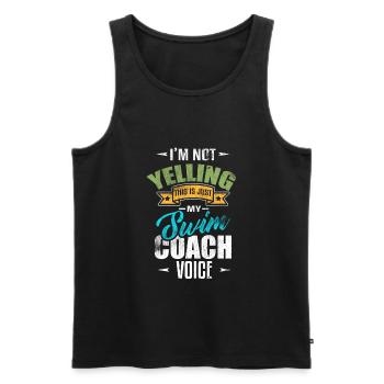 I'm Not Yelling Swim Coach Voice Sport Lover - Men's Premium Organic Tank Top - black - Front - Michal (187cm)