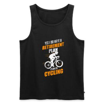 I Have A Retirement Plan Cycling Biking Bicycle - Men's Premium Organic Tank Top - black - Front - Michal (187cm)