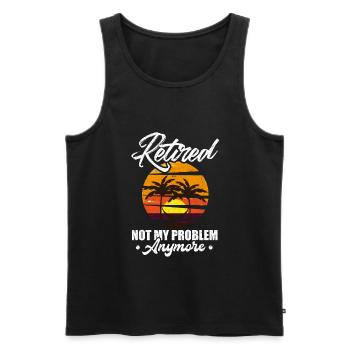 Retired Not My Problem Anymore Retirement Gift Par - Men's Premium Organic Tank Top - black - Front - AI Model Male 178 light (178cm)