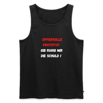 Spaß-Design für Opfer-Typen - Männer Premium Bio Tank Top - Schwarz - Vorne - Michal (187cm)