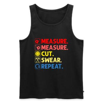 Measure Cut Swear Repeat Carpenter - Men's Premium Organic Tank Top - black - Front - Michal (187cm)