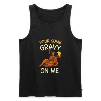 Pour Some Gravy On Me Thanksgiving Turkey - Men's Premium Organic Tank Top - black - Front - Michal (187cm)