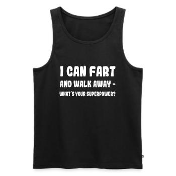 I CAN FART AND WALK AWAY WHAT’S YOUR SUPERPOWER - Männer Premium Bio Tank Top - Schwarz - Vorne - Michal (187cm)
