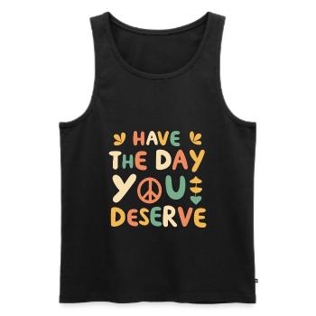 Have the Day You Deserve Retro - Men's Premium Organic Tank Top - black - Front - Michal (187cm)