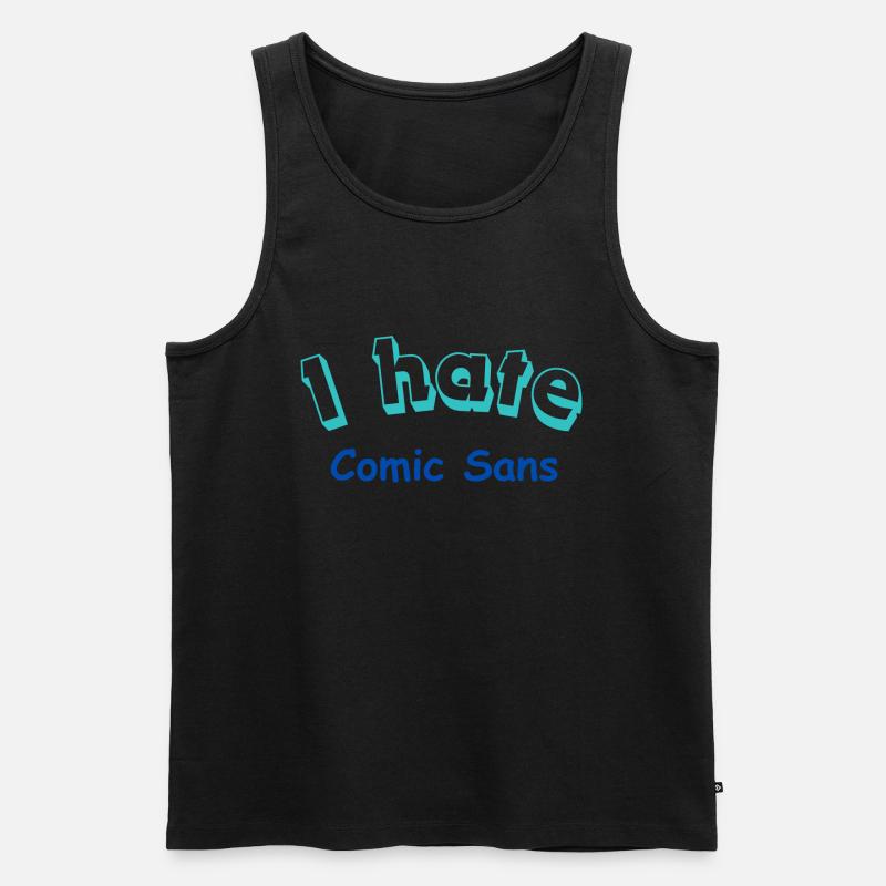 I hate Comic Sans - Männer Premium Bio Tank Top - Schwarz