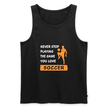 Never Stop Playing The Game Football Saying - Men's Premium Organic Tank Top - black - Front - Michal (187cm)