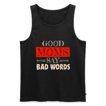 Good Moms Say Bad Words lustiges Mutter Design - Männer Premium Bio Tank Top - Schwarz - Vorne - Michal (187cm)