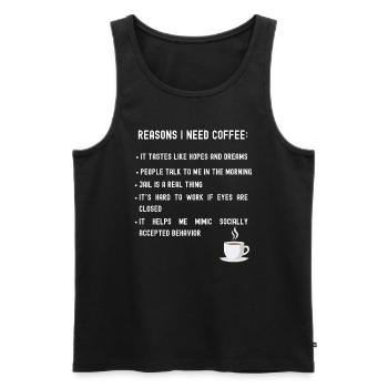 Gründe, warum ich eine Kaffeeliste brauche - Männer Premium Bio Tank Top - Schwarz - Vorne - Michal (187cm)